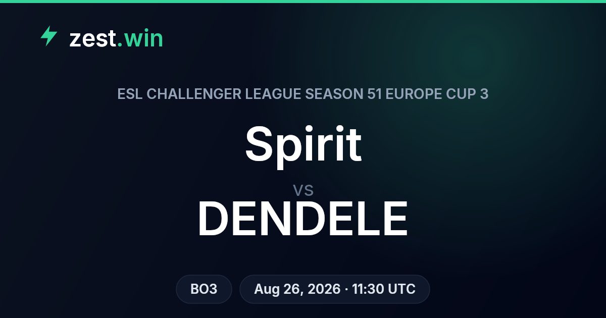 Spirit vs DENDELE Prediction — ESL Challenger League S51 EU Cup 3