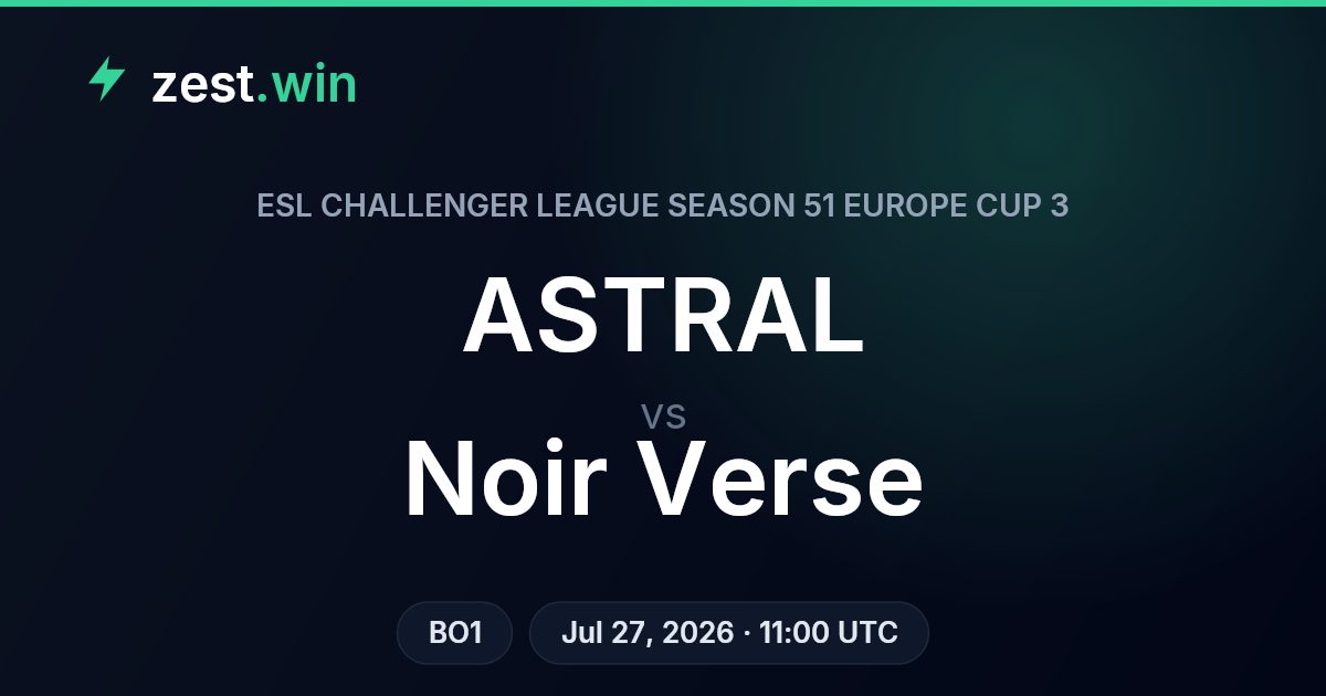 ASTRAL vs Noir Verse: ESL Challenger League Season 51 Europe Cup 3 Preview