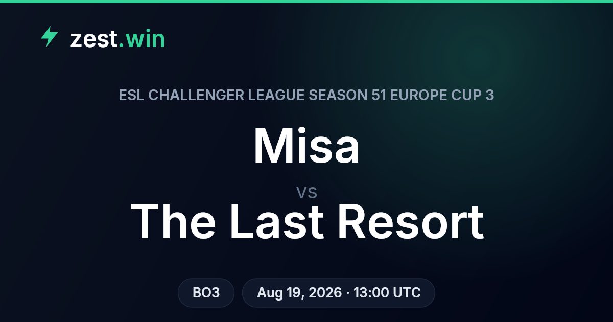 Misa vs The Last Resort: ESL Challenger League Season 51 Europe Cup 3 Prediction