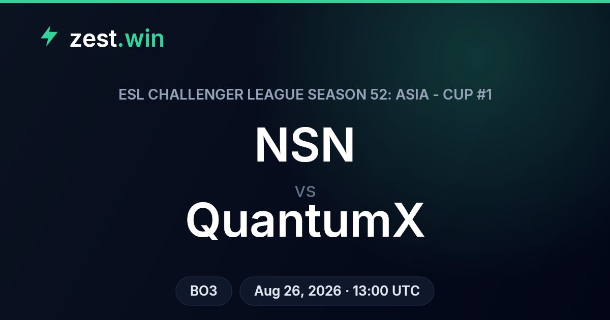 NSN vs QuantumX Prediction - ESL Challenger League Season 52: Asia Cup #1