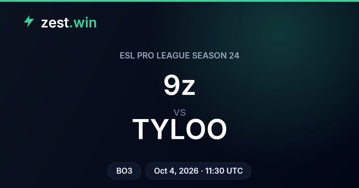 9z vs TYLOO Prediction — ESL Pro League Season 24 BO3