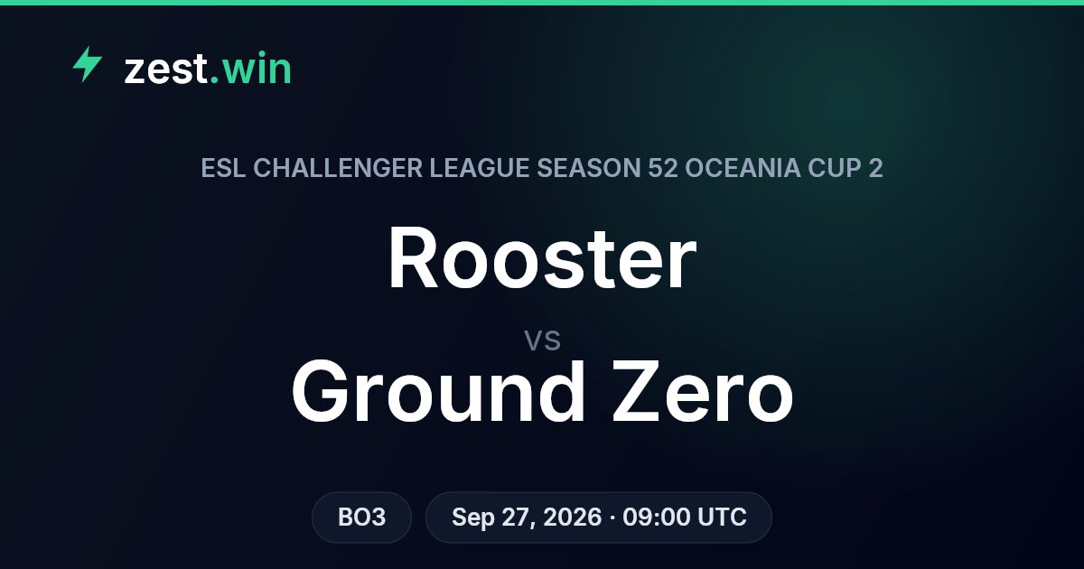 Rooster vs Ground Zero Prediction — ESL Challenger League Oceania