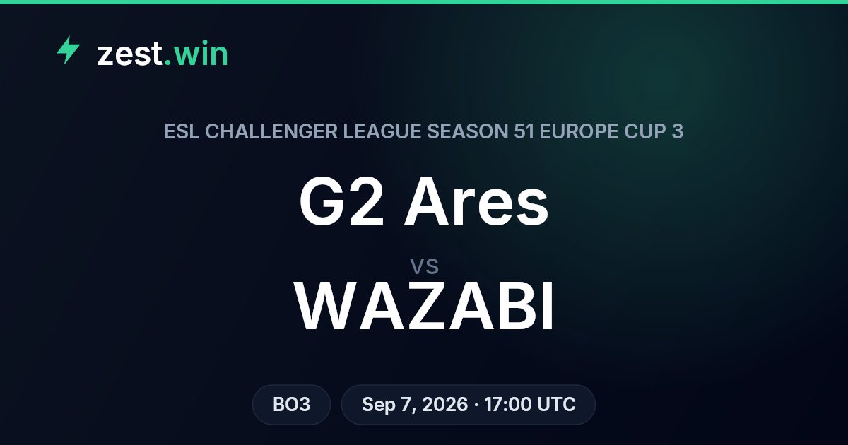 G2 Ares vs WAZABI Prediction — ESL Challenger League S51 EU Cup 3