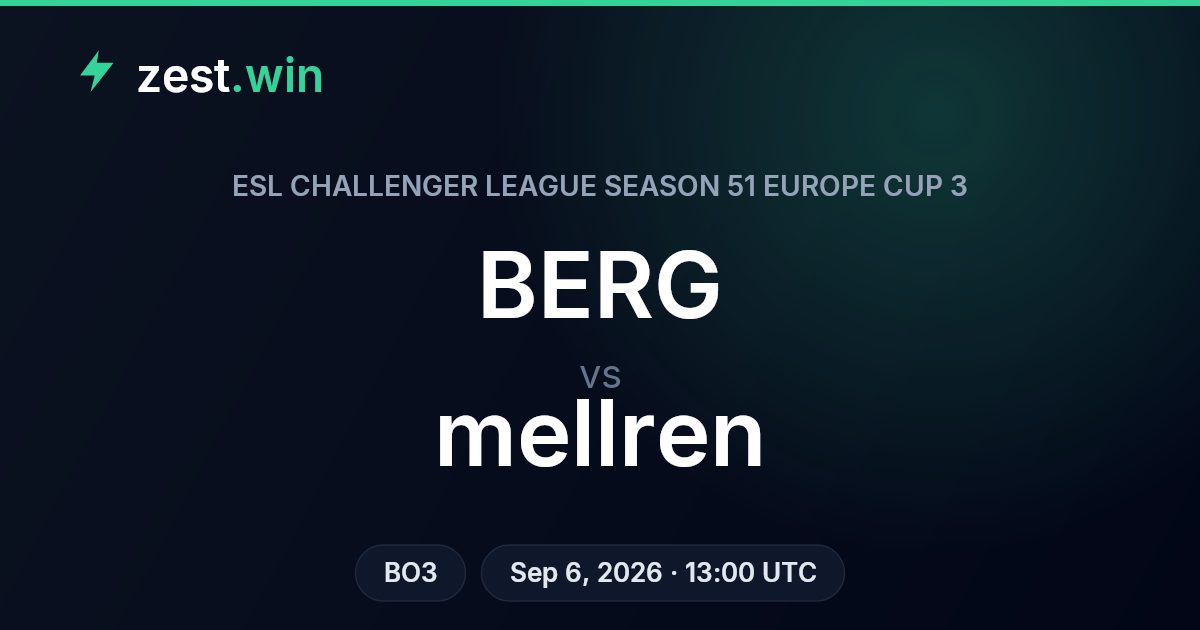 BERG vs mellren Prediction — ESL Challenger League Europe Cup 3
